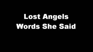 Lost Angels - Words She Said LIVE