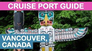 Vancouver (Canada) Cruise Port Guide: Tips and Overview