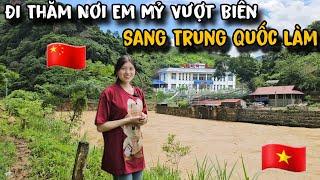 Em Mỷ Vượt Biên Sang Trung Quốc Làm Ở Khu Vực Đã Từng Có Chợ Biên Giới To Nhất Si Ma Cai | Em Mỷ TV