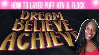 HOW TO LAYER PUFF HTV & FLOCK HTV To get THE PERFECT PUFF