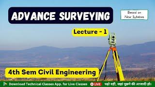 Advanced Surveying(L-1) || 4th Semester Civil Engg. || SBTE Bihar Polytechnic ||  Technical Classes