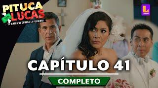 PITUCA SIN LUCAS - CAPÍTULO 41 COMPLETO | LATINA TELEVISIÓN