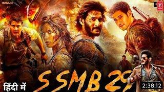 SSMB 29 | New 2024 Released Full Hindi Dubbed Movie | Mahesh Babu New South Movie in Hindi 2024