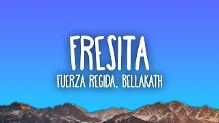 Fuerza Regida – FRESITA ft. Bellakath