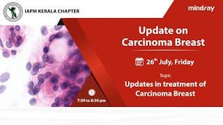 IAPM Kerala Webinar | Updates in treatment of Carcinoma Breast | 26th Jul 2024