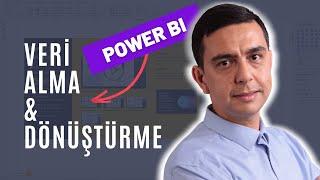 Power BI'da Veri Alma ve Dönüştürme