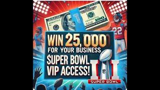 Win 25K for your Business and Score Super Bowl VIP Access