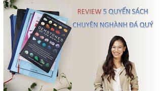 REVIEW 5 cuốn sách chuyên nghành đá quý/Ngọc học