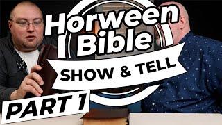 HORWEEN BIBLE SHOW & TELL (PART 1) with Shawn Maynard | Crossway Horween Legacy and Omega