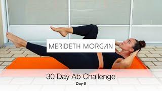 Merideth Morgan's 30 Day Ab Challenge - Day 6 [10 MIN INTENSE AB WORKOUT // No Equipment]