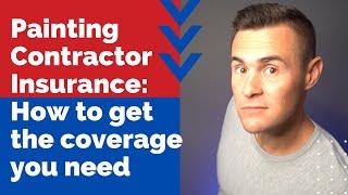 Painting Contractor Insurance: How to get the coverage you need