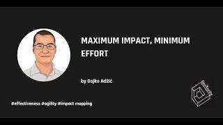 Maximim Impact, Minimum Effort – Gojko Adžić