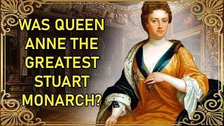 The Tragic And Incredible Life Of The Last Stuart Monarch | Queen Anne of Great Britain - PART 3