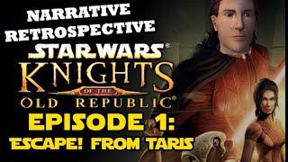 The KOTOR Experience - Episode 1: Escape! From Taris. A retrospective of Knights of the Old Republic