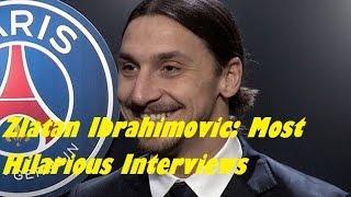 Zlatan Ibrahimovic: Most Hilarious Interviews Ever