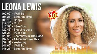 L e o n a L e w i s Greatest Hits ~ Best Songs Music Hits Collection- Top 10 Pop Artists of All ...