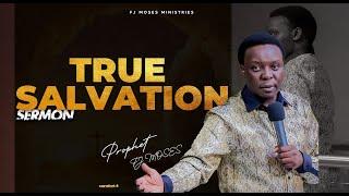 TRUE SALVATION || SERMON 17.11.2024 || PROPHET FJ MOSES || #fjministries #love #hope #tbjoshualegacy