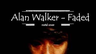 ALAN WALKER - FADED (METAL COVER) by Reasa Aditya Rahmadani