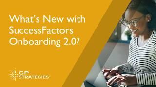 What s New with SuccessFactors Onboarding 2 0 2