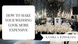 How to Make Your Wedding Look More Expensive by Luxury Las Vegas Wedding Planner Andrea Eppolito