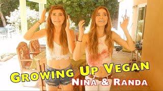 What It's Like To Grow Up VEGAN- Nina and Randa