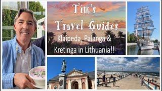 Guide to Klaipeda, Palanga & Kretinga in Lithuania!!