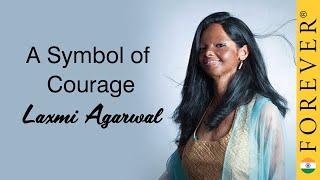 A Symbol of Courage | Laxmi Agarwal | Forever Living Products India