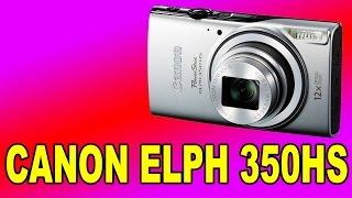 Canon ELPH 350HS  Unboxing and Test Video