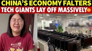 China’s Economy Falters, Tech Giants Lay Off Massively; Internet Sector’s Decline Seems Unstoppable