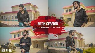 Neon Session | Talha Khanzada X Zayn Shyk | Neon Records