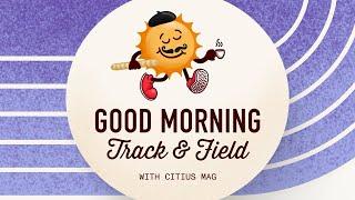 Good Morning Track and Field: Day 2 | Live From Paris, France