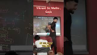 Vikrant Sir Maths, Gaya #jee #neet #iit #nta #11th #12th #shorts #trending #shortvideo