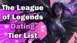 The League Of Legends Dating Tier List