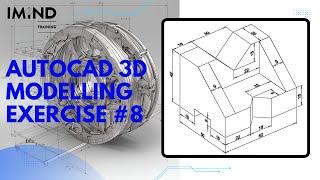 8. AutoCAD 3D Modelling Exercise #8