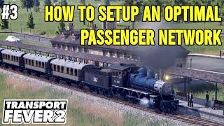 Foolproof Passenger Lines | Beginners Guide | Part 3 | Transport Fever 2 | No Mods