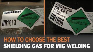 How to Choose the Best Shielding Gas for MIG Welding