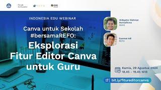 Canva untuk Sekolah #bersamaREFO: Eksplorasi Fitur Editor Canva untuk Guru