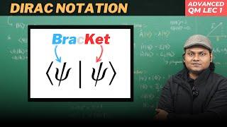 What is Dirac Notation? Kets, Bras, Inner Products & Operators