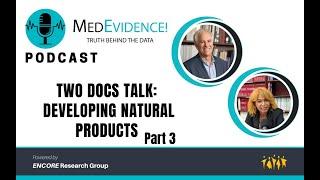 Two Docs Talk Natural Products Part 3 The World of Psilocybin Therapy & Marijuana Regulation