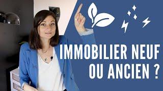 Investir dans l'immobilier, NEUF OU ANCIEN ?