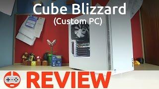 Cube Blizzard Custom PC Review - Gaming Till Disconnected