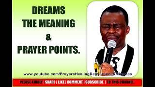 Dream Meaning and Prayer Points - Solutions  to your dreams Interpretation