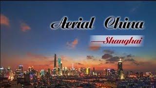 【Aerial China I】EP6 Shanghai