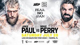 FEAR NO MAN | Watch Jake Paul vs. Mike Perry Live ONLY On DAZN