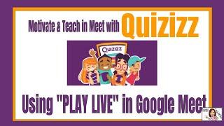 Using  Play Live  to Guide a Lesson in Google Meet