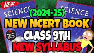 NEW NCERT Book of Class 9th Science For Board 2024-25 | CBSE Class 9 Science New syllabus 2024-25