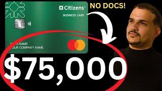 Citizens banks funding play $75,000 ! NO DOCS