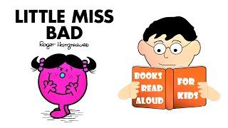 Kids Book [READ ALOUD] LITTLE MISS BAD by Roger Hargreaves Read Aloud by Books Read Aloud for Kids