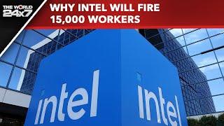 Intel Layoffs 2024 | Intel To Fire 15,000 Workers: Here’s Why