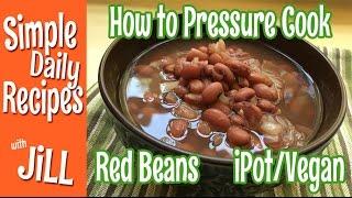 How to Cook Red Beans in the Instant Pot® with Jill McKeever